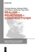 Christian Kanzian, Sebastia Kletzl, Sebastian Kletzl, Josef Mitterer, Josef Mitterer et al, Katharina Neges - Realism - Relativism - Constructivism