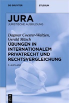 Dagma Coester-Waltjen, Dagmar Coester-Waltjen, Gerald Mäsch - Übungen in Internationalem Privatrecht und Rechtsvergleichung