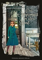 Anja Johansson - Das Geheimnis im alten Haus