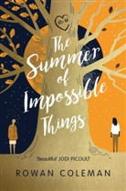 Rowan Coleman - The Summer of Impossible Things