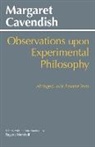 Margaret Cavendish, Margaret/ Marshall Cavendish, Margaret Cavendish Newcastle, Eugene Marshall, Gwendolyn Marshall - Observations upon Experimental Philosophy