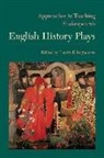Laurie (EDT) Ellinghausen, Laurie Ellinghausen - Approaches to Teaching Shakespeare's English History Plays