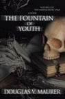 Douglas V. Maurer - The Fountain of Youth
