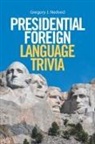 Gregory J. Nedved - Presidential Foreign Language Trivia