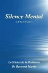 Bertrand Martin, Dr Bertrand Martin - Silence Mental