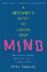 Emily Reynolds - Beginner''s Guide to Losing Your Mind