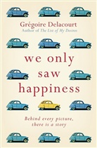 Gregoire Delacourt, Grégoire Delacourt, Delacourt Gregoire - We Only Saw Happiness