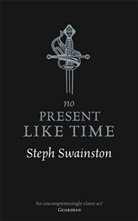 Steph Swainston, Swainston Steph - No Present Like Time