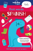 Sebastien Iwohn, Lonely Planet Kids, Lonely Planet Kids, Andy Mansfield, Sebastien Iwohn, Andy Mansfield... - My First Words Spanish 1st ed