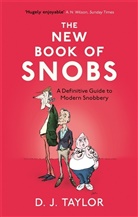 D J Taylor, D. J. Taylor, D.J. Taylor, DJ Taylor - The New Book of Snobs