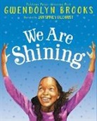 Gwendolyn Brooks, Gwendolyn/ Gilchrist Brooks, Jan Spivey Gilchrist - We Are Shining
