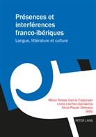 Alicia Piquer Desvaux, Maria Teresa Garcia Castanyer, Llecha-Llop Garcia, Llun Llecha-Llop Garcia, Lluna Llecha-Llop Garcia, Lluna Llecha-Llop Gracia... - Présences et interférences franco-ibériques