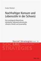 Evelyn Markoni - Nachhaltiger Konsum und Lebensstile in der Schweiz