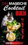 Daniel Boger - Das magische Cocktailbuch