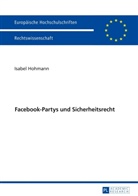 Isabel Hohmann - Facebook-Partys und Sicherheitsrecht