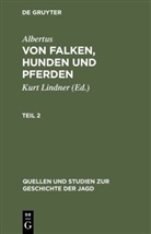 Albertus, Albertus Magnus, Kurt Lindner - Albertus: Von Falken, Hunden und Pferden - Teil 2: Quellen und Studien zur Geschichte der Jagd 8
