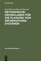 Karl-Heinrich Meyer-Uhlenried - Methodische Grundlagen für die Planung von Informationssystemen