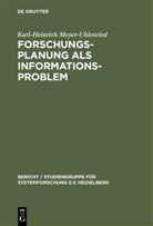 Karl-Heinrich Meyer-Uhlenried - Forschungsplanung als Informationsproblem