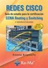 Ernesto Ariganello - Redes Cisco : guía de estudio para la certificación CCNA Routing y Switching
