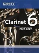TRINITY COLLEGE LOND - Trinity College London: Clarinet Exam Pieces Grade 6 2017 - 2020 (score & part)