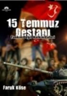 Faruk Köse - 15 Temmuz Destani