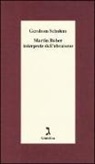 Gershom Scholem, F. Ferrari - Martin Buber interprete dell'ebraismo