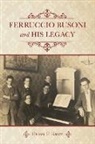 Erinn E Knyt, Erinn E. Knyt, Knyt Erinn E - Ferruccio Busoni and His Legacy