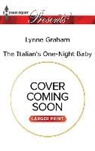 Lynne Graham - The Italian's One-Night Baby
