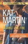 Delores Fossen, Kat Martin, Kat/ Fossen Martin - Against the Fire