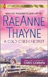 Caro Carson, RaeAnne Thayne, Raeanne/ Carson Thayne - A Cold Creek Secret