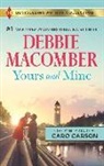 Caro Carson, Debbie Macomber, Debbie/ Carson Macomber - Yours and Mine & the Bachelor Doctor's Bride