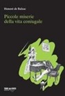 Honoré de Balzac - Piccole miserie di vita coniugale