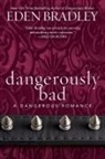 Eden Bradley - Dangerously Bad
