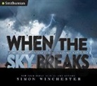 Simon Winchester - When the Sky Breaks