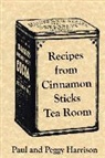 Paul Harrison, Peggy Harrison - Recipes from Cinnamon Sticks Tea Room