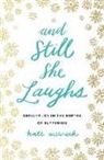 Kate Merrick - And Still She Laughs