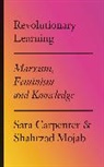 Sara Carpenter, Sara Mojab Carpenter, Shahrzad Mojab, Mojab Shahrzad - Revolutionary Learning