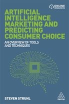 Steven Struhl - Artificial Intelligence Marketing and Predicting Consumer