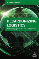 Alan Mckinnon, Alan Mckinnon - Decarbonising Logistics