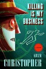 Adam Christopher - Killing Is My Business