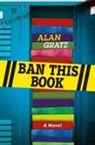 Alan Gratz - Ban This Book