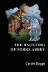 Carole Bugge, Carole Buggé - The Haunting of Torre Abbey