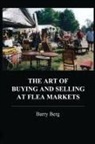 Barry Berg - The Art of Buying and Selling at Flea Markets