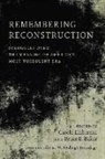 W. Fitzhugh Brundage, Carole (EDT)/ Baker Emberton, Bruce E Baker, Bruce E. Baker, Carole Emberton - Remembering Reconstruction