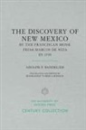 Adolph F Bandelier, Adolph F. Bandelier, Adolph F./ Rodack Bandelier, Madeleine Turrell Rodack - The Discovery of New Mexico by the Franciscan Monk Friar Marcos De