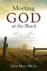 Hicks, John Mark Hicks - Meeting God at the Shack