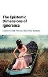 Rik Peels, Rik (Vrije Universiteit Peels, Rik Blaauw Peels, Martijn Blaauw, Martijn (Technische Universiteit Delft Blaauw, Rik Peels... - Epistemic Dimensions of Ignorance