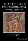 L Monrouxe, Lynn Monrouxe, Lynn Rees Monrouxe, Lynn V Monrouxe, Lynn V Rees Monrouxe, Lynn V. Monrouxe... - Healthcare Professionalism