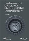 M E Hossain, M. E. Hossain, M. Enamul Hossain, Me Hossain - Fundamentals of Drilling Engineering