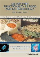 Rocio Campos-Vega, F Hosseinian, Farah Hosseinian, Farah Oomah Hosseinian, Dave Oomah, Rocio Campos-Vega... - Dietary Fibre Functionality in Food and Nutraceuticals